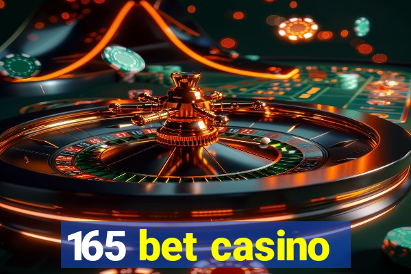 165 bet casino